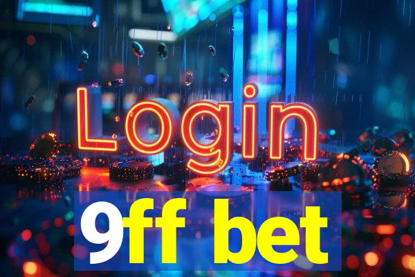 9ff bet
